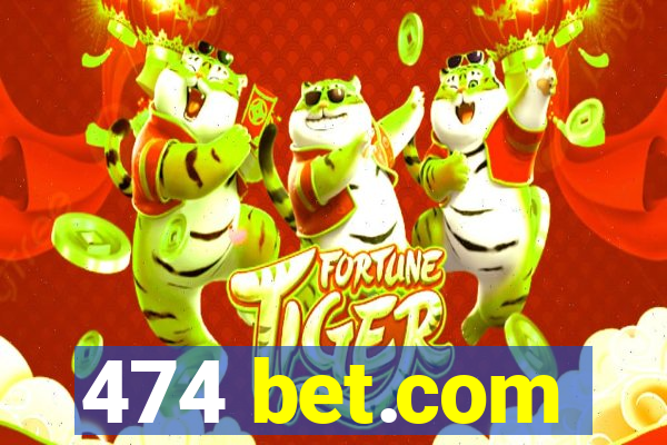 474 bet.com